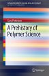 A Prehistory of Polymer Science - Bild 1