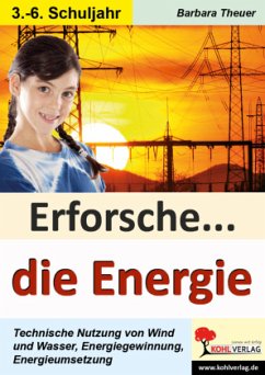 Erforsche... die Energie - Theuer, Barbara