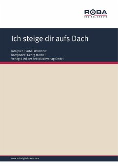 Ich steige dir aufs Dach (fixed-layout eBook, ePUB) - Möckel, Georg; Schüller, Willy