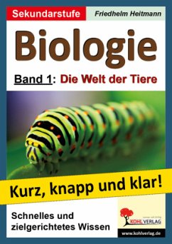 Die Welt der Tiere / Biologie - kurz, knapp und klar! 1