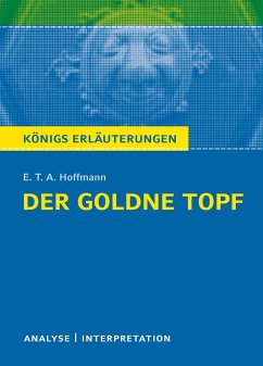 Der Goldne Topf. Textanalyse und Interpretation zu E.T.A. Hoffmann - Hoffmann, E. T. A.