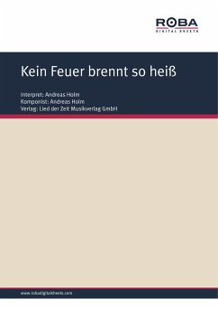 Kein Feuer brennt so heiß (fixed-layout eBook, ePUB) - Holm, Andreas; Klemm, Dieter; Horn, Will