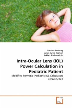 Intra-Ocular Lens (IOL) Power Calculation in Pediatric Patient - Embong, Zunaina;Jasman, Azlyn-Azwa;Shaharuddin, Bakiah