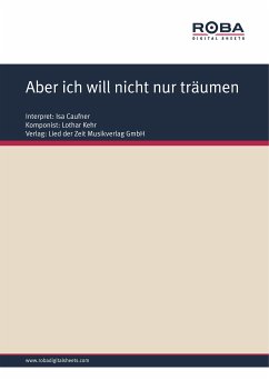 Aber ich will nicht nur träumen (eBook, PDF) - Kehr, Lothar; Schneider, Dieter