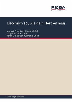 Lieb mich so, wie dein Herz es mag (eBook, PDF) - Schöbel, Frank; Schneider, Dieter