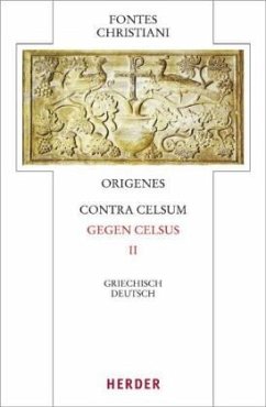 Fontes Christiani 4. Folge. Contra Celsum / Fontes Christiani (FC) 50/2, Tl.2 - Origenes