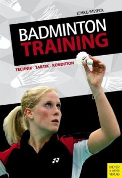 Badmintontraining - Lemke, Klaus-Dieter;Meseck, Ulrich