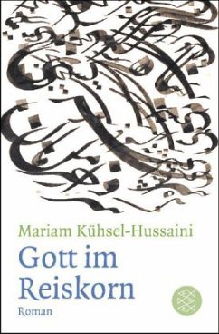 Gott im Reiskorn - Kühsel-Hussaini, Mariam