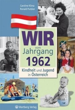 Wir vom Jahrgang 1962 - Kindheit und Jugend in Österreich - Klima, Caroline;Putzker, Ronald