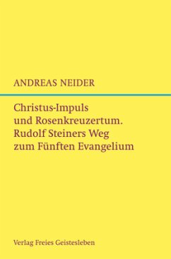 Christus-Impuls und Rosenkreuzermysterium - Neider, Andreas
