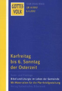 Cover Karfreitag bis 6. Sonntag der Osterzeit / Gottes Volk, Lesejahr B 2012 H.4
