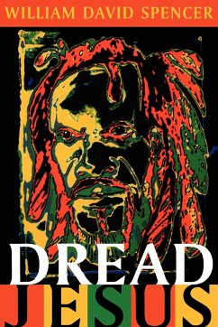 Dread Jesus - Spencer, William David; Spencer, David William