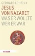 Jesus von Nazaret - Was er wollte, wer... - Bild 1