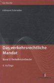 Verkehrszivilrecht / Das verkehrsrechtliche Mandat Bd.2