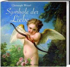 Symbole der Liebe - Wetzel, Christoph