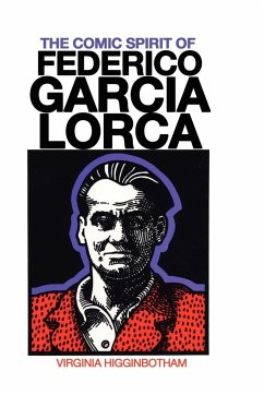 The Comic Spirit of Federico Garcia Lorca - Higginbotham, Virginia