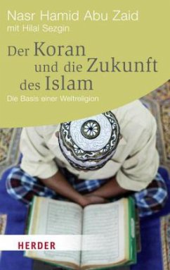 Der Koran und die Zukunft des Islam - Abu Zaid, Nasr H.