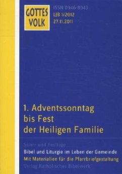 Cover 1. Adventssonntag bis Fest der Heiligen Familie / Gottes Volk, Lesejahr B 2012 H.1