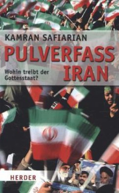Pulverfass Iran - Safiarian, Kamran