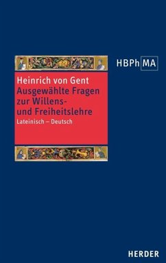 Quaestiones quodlibetales. Ausgewählte Fragen zur Willens- und Freiheitslehre - Heinrich von Gent