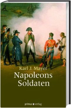 Napoleons Soldaten - Mayer, Karl J.