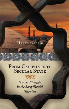 From Caliphate to Secular State - Ozoglu, Hakan