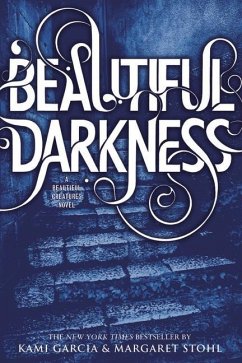 Beautiful Darkness - Garcia, Kami; Stohl, Margaret