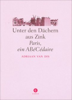 Unter den Dächern aus Zink - Dis, Adriaan van