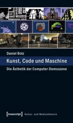 Kunst, Code und Maschine - Botz, Daniel