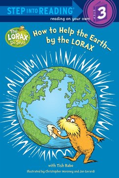 How to Help the Earth-By the Lorax (Dr. Seuss) - Rabe, Tish