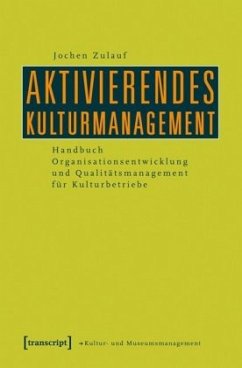 Aktivierendes Kulturmanagement - Zulauf, Jochen