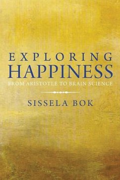 Exploring Happiness - Bok, Sissela