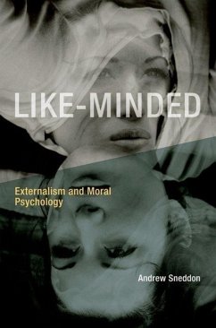 Like-Minded: Externalism and Moral Psychology - Sneddon, Andrew