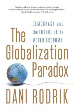 The Globalization Paradox: Democracy and the Future of the World Economy - Rodrik, Dani