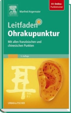 Leitfaden Ohrakupunktur - Angermaier, Manfred