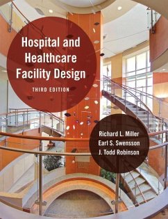 Hospital and Healthcare Facility Design - Miller, Richard L.; Swensson, Earl; Robinson, J. Todd