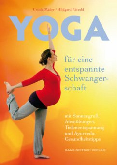 Yoga für eine entspannte Schwangerschaft - Mäder, Ursula;Pätzold, Hildegard