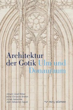 Architektur der Gotik: Ulm und Donauraum