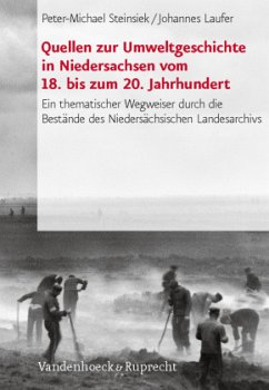 Quellen zur Umweltgeschichte in Niedersachsen (18.- 20. Jahrhundert), m. CD-ROM - Steinsiek, Peter-Michael;Laufer, Johannes