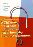 Nuclear and Particle Physics with High-Intensity Proton Accelerators, Proceedings of the 25th Ins International Symposium