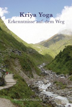 Kriya Yoga Erkenntnisse auf dem Weg - Kriya Yoga - Erkenntnisse auf dem Weg