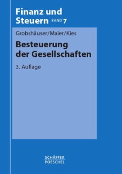Besteuerung der Gesellschaften - Grobshäuser, Uwe; Maier, Walter; Kiess, Dieter