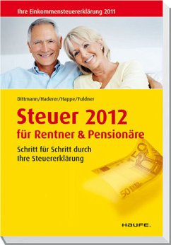 Steuer 2012 für Rentner und Pensionäre - Dittmann, Willi