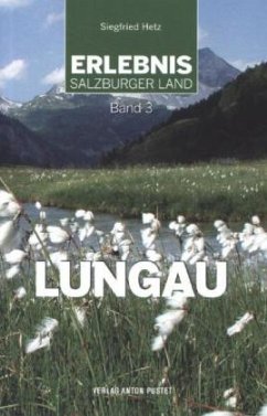 Erlebnis Salzburger Land Band 3: Lungau - Hetz, Siegfried