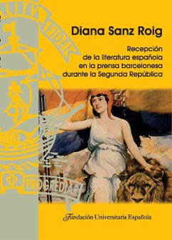 Recepción de la literatura española en la prensa barcelonesa durante la Segunda República - Aubert, Paul; Sanz Roig, Diana