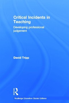 Critical Incidents in Teaching (Classic Edition) - Tripp, David