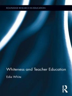 Whiteness and Teacher Education - White, Edie