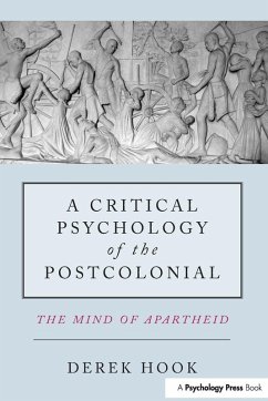 A Critical Psychology of the Postcolonial - Hook, Derek