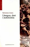 Llengua, dret i autonomia : estudis sobre l'evolució del règim jurídic de la llengua catalana a les Illes Balears