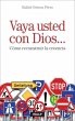 Vaya usted con Dios-- : cómo... - Bild 1